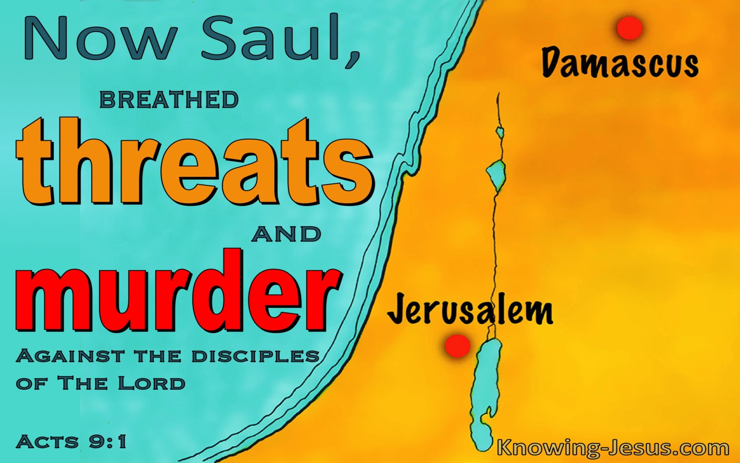 Acts 9:1 Saul Breathed Threats And Murder (yellow)